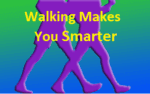 icon walking makes you smarter